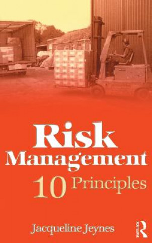 Kniha Risk Management: 10 Principles Jacqueline Jeynes