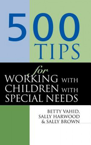 Kniha 500 Tips for Working with Children with Special Needs Sally Harwood