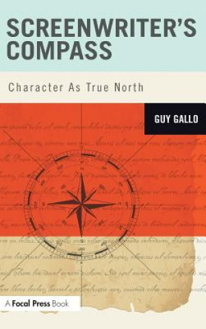 Knjiga Screenwriter's Compass Guy Gallo