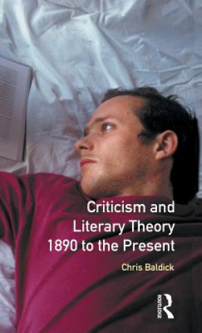Könyv Criticism and Literary Theory 1890 to the Present Chris Baldick
