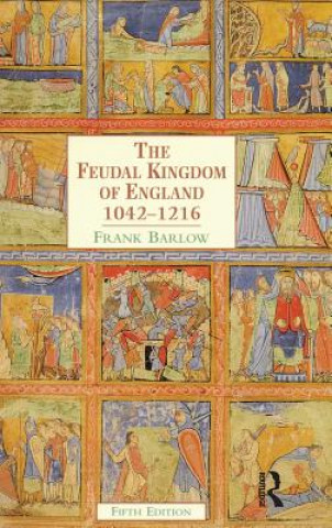 Kniha Feudal Kingdom of England Frank Barlow