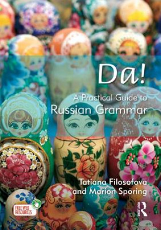 Kniha Da! A Practical Guide to Russian Grammar Tatiana Filosofova