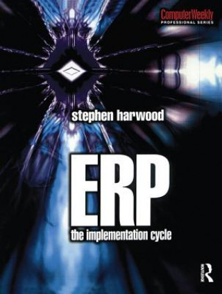 Knjiga ERP: The implementation cycle Stephen Allan Harwood