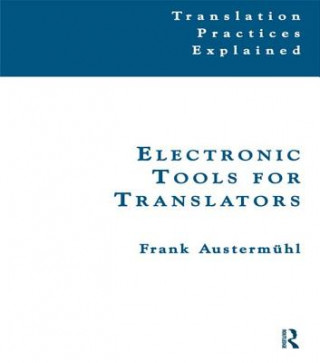 Könyv Electronic Tools for Translators Frank Austermuhl