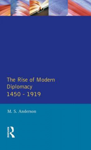 Carte Rise of Modern Diplomacy 1450 - 1919 M. S. Anderson