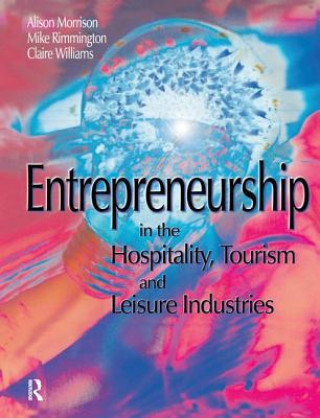 Könyv Entrepreneurship in the Hospitality, Tourism and Leisure Industries RIMMINGTON
