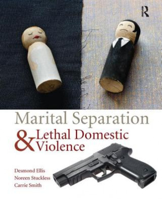 Knjiga Marital Separation and Lethal Domestic Violence Ellis