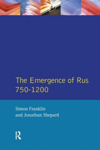 Könyv Emergence of Russia 750-1200 FRANKLIN