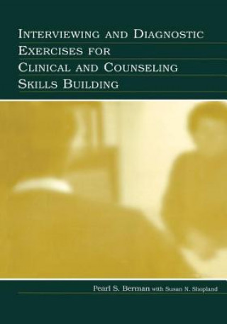 Carte Interviewing and Diagnostic Exercises for Clinical and Counseling Skills Building BERMAN