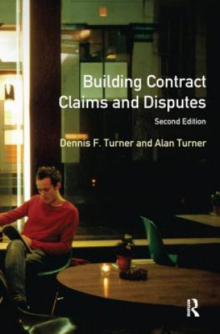 Könyv Building Contract Claims and Disputes Alan Turner
