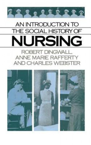Carte Introduction to the Social History of Nursing Professor Robert Dingwall