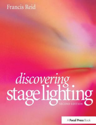 Kniha Discovering Stage Lighting Francis Reid