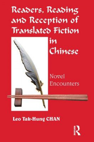 Könyv Readers, Reading and Reception of Translated Fiction in Chinese Leo Tak-hung Chan