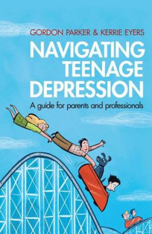 Kniha Navigating Teenage Depression Parker