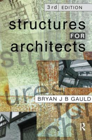 Könyv Structures for Architects Bryan J. B. Gauld