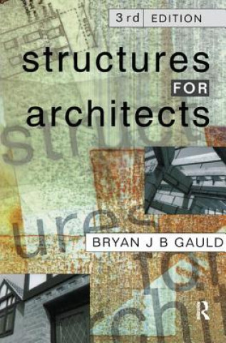 Kniha Structures for Architects Bryan J. B. Gauld