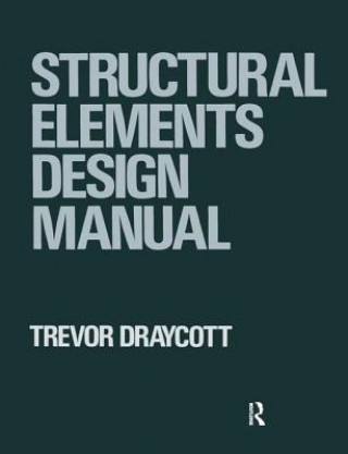 Knjiga Structural Elements Design Manual DRAYCOTT