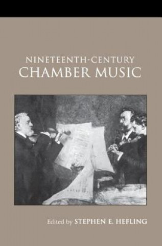 Βιβλίο Nineteenth-Century Chamber Music Stephen Hefling