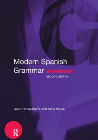 Kniha Modern Spanish Grammar Workbook Juan Kattan-Ibarra