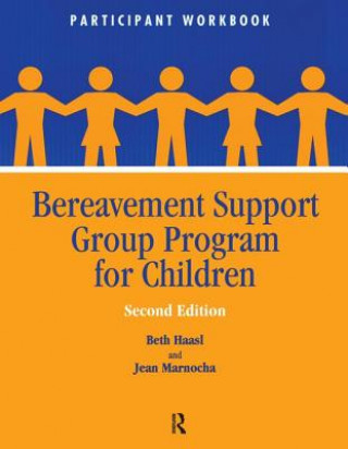 Kniha Bereavement Support Group Program for Children Beth Haasl