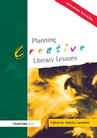 Книга Planning Creative Literacy Lessons Mr. Andrew Lambirth