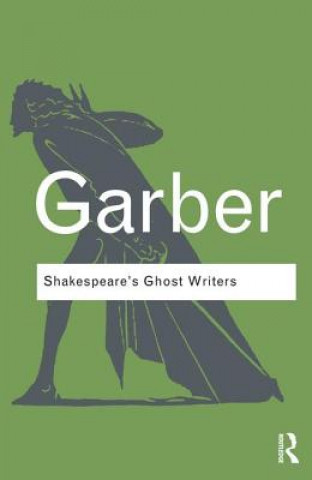 Buch Shakespeare's Ghost Writers Marjorie Garber