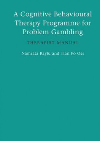 Könyv Cognitive Behavioural Therapy Programme for Problem Gambling Namrata Raylu