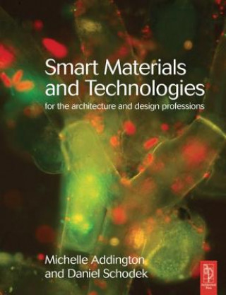 Knjiga Smart Materials and Technologies D. Michelle Addington