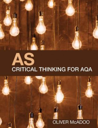 Książka AS Critical Thinking for AQA Oliver McAdoo