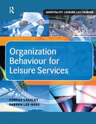 Kniha Organization Behaviour for Leisure Services Darren Lee-Ross