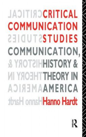 Kniha Critical Communication Studies HARDT