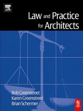 Könyv Law and Practice for Architects Robert Greenstreet