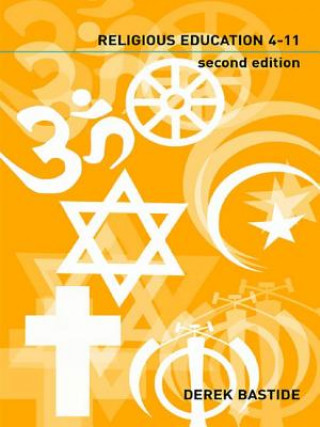 Kniha Teaching Religious Education 4-11 Derek Bastide
