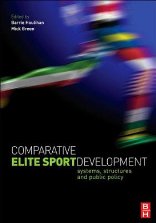 Carte Comparative Elite Sport Development: systems, structures and public policy Barrie Houlihan