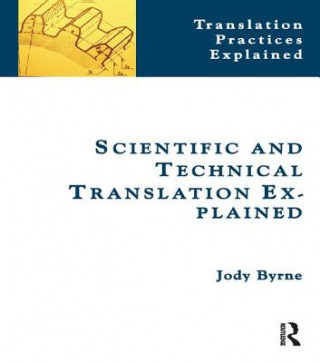 Kniha Scientific and Technical Translation Explained Jody Byrne