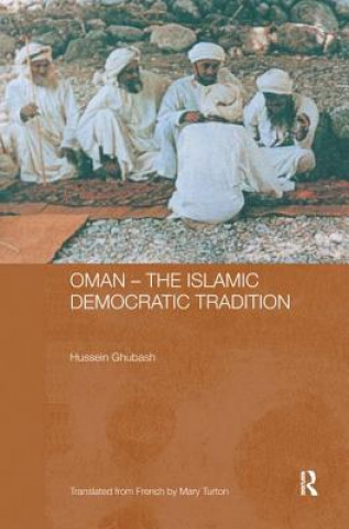 Kniha Oman - The Islamic Democratic Tradition GHUBASH