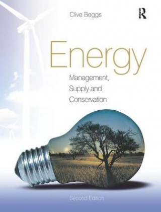 Книга Energy: Management, Supply and Conservation Clive Beggs