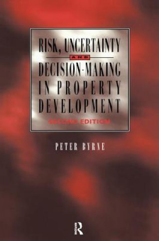 Książka Risk, Uncertainty and Decision-Making in Property BYRNE