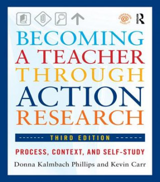 Книга Becoming a Teacher through Action Research Kevin Carr