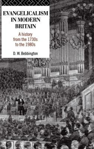 Könyv Evangelicalism in Modern Britain David W. Bebbington