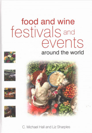 Knjiga Food and Wine Festivals and Events Around the World 