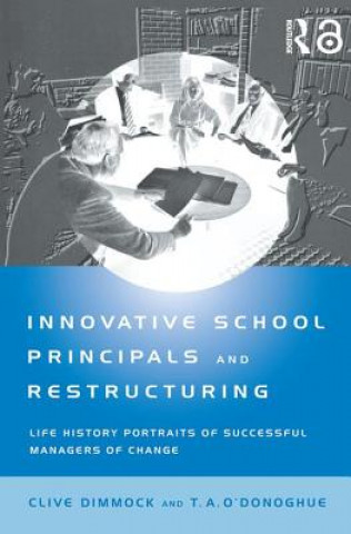 Книга Innovative School Principals and Restructuring DIMMOCK