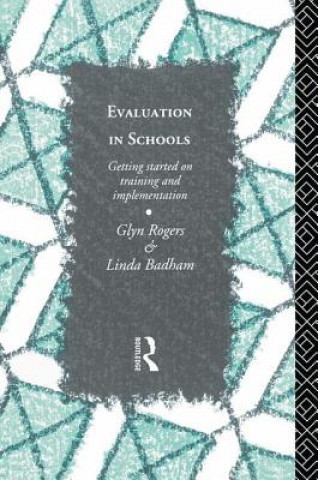 Könyv Evaluation in Schools Glyn Rogers
