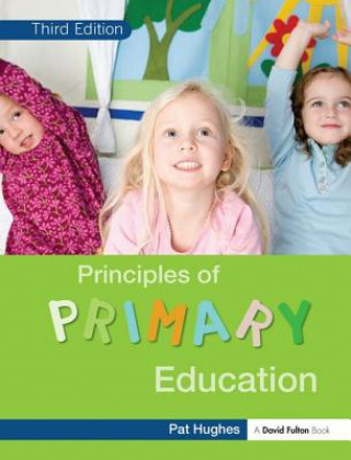 Kniha Principles of Primary Education Pat Hughes