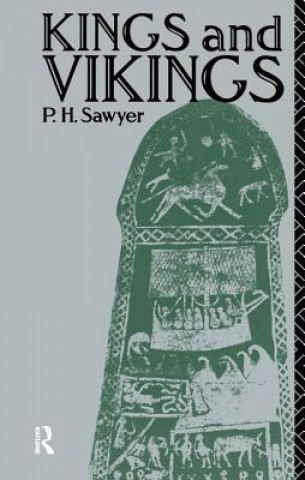 Knjiga Kings and Vikings P. H. Sawyer