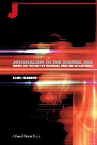 Kniha Journalism in the Digital Age John Herbert