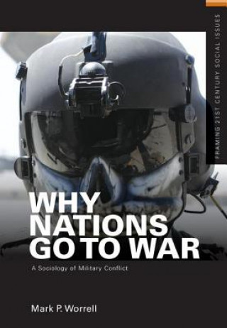 Kniha Why Nations Go to War Mark P. Worrell