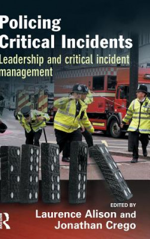 Книга Policing Critical Incidents John G. D. Grieve