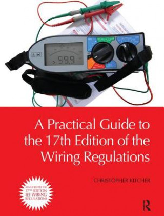 Książka Practical Guide to the of the Wiring Regulations Christopher Kitcher