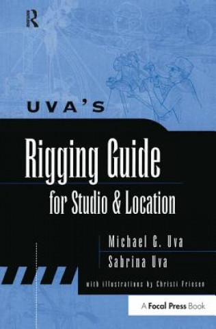 Könyv Uva's Rigging Guide for Studio and Location Michael Uva